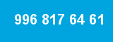 996 817 64 61